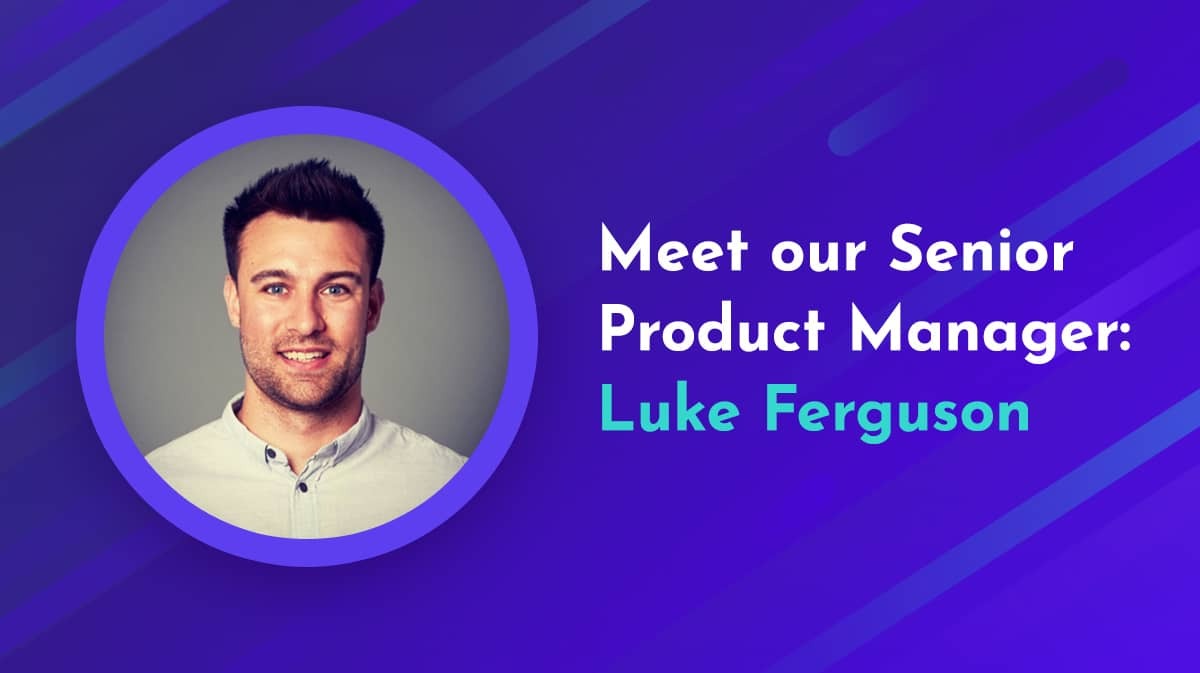 Luke Ferguson, Senior Product Manager